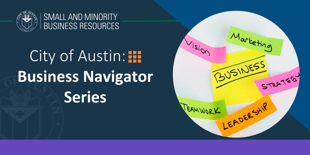 A graphic with the City of Austin logo in the top left corner and the title "City of Austin: Business Navigator Series." To the right, there is a circular image featuring colorful sticky notes with words like "Vision," "Marketing," "Business," "Teamwork," "Strategy," and "Leadership." The background is a combination of dark blue and teal.
