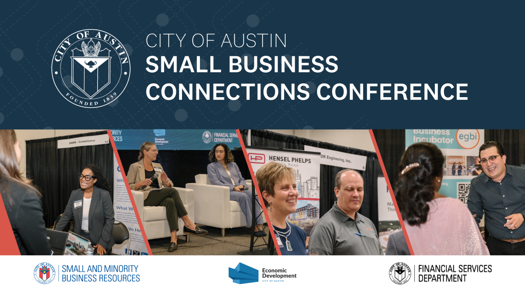 A banner advertising the City of Austin Small Business Connections Conference. It features the city seal, the event name, and a collage of photos from the conference, including people at booths and a panel discussion. Logos for city departments are at the bottom.