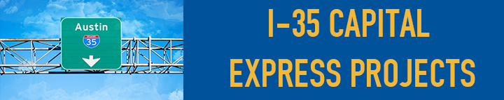 City of Austin and I-35 Capital Express Projects