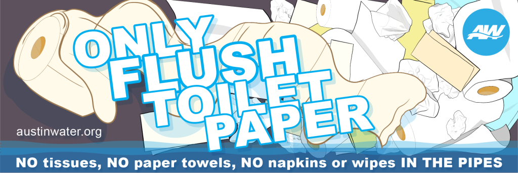 Graphic that says Only flush toilet paper: No tissues, no paper towels, no napkins, no wipes with images of those items. 