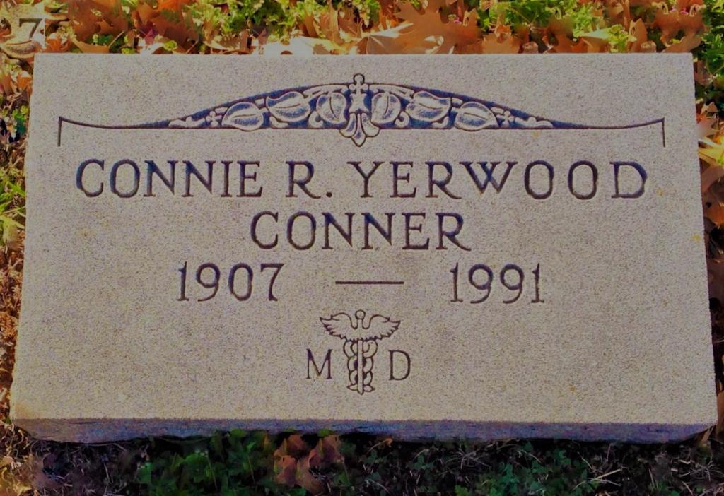 Headstone: Connie R. Yerwood Conner 1907-1991 MD