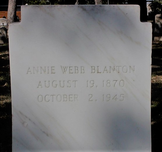 Headstone Annie Webb Blanton August 19, 1870 - October 2, 1940