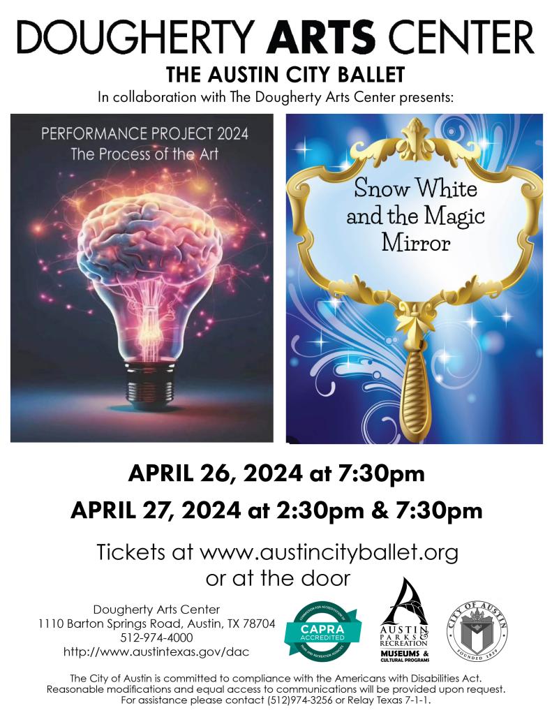 Flyer graphic for Austin City Ballet in collaboration with Dougherty Arts Center present 'Performance Project 2024: The Process of Art' and 'Snow White and the Magic Mirror'