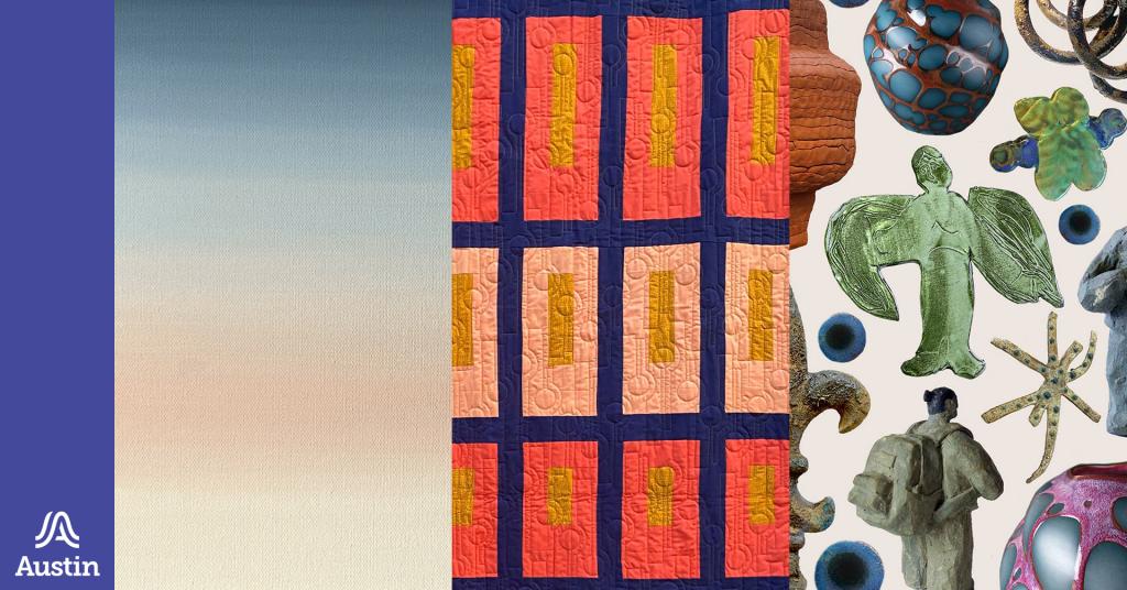 A collage graphic of three different images of art. The first a painting of a pastel gradient of colors. The second a quilt made up of rectangular piecing and the third a collage of ceramic sculptures. Along with the Austin A logo.