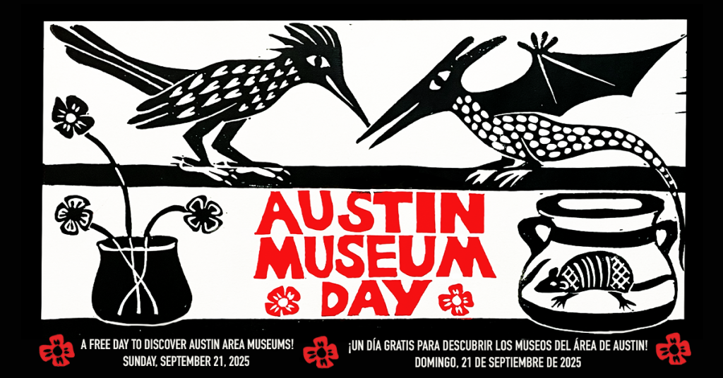 A graphic with illustrations of flowers, a pot with armadillo, and birds, and the text 'Austin Museum Day A Free Day to Discover Austin Area Museums! Sunday September 21, 2025 Un dia gratis para descubrir los museos del area de austin! domingo, 21 de septiembre de 2025'