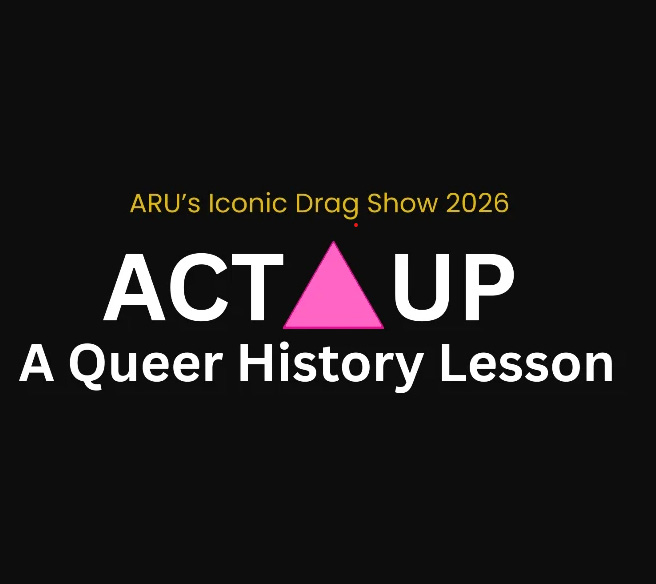 ARU's Iconic Drag Show 2026 ACT Up A Queer History Lesson
