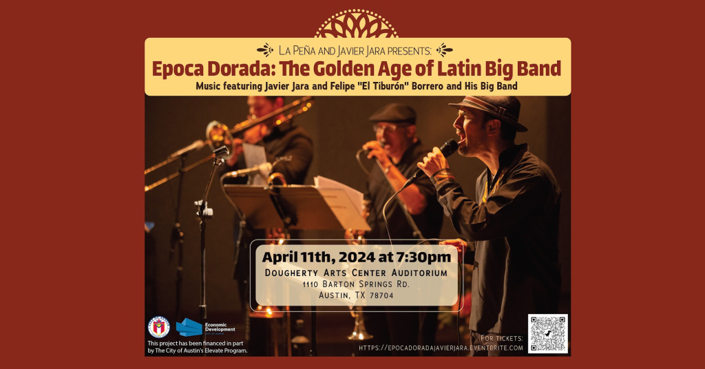 La Peña and Javier Jara Music present Epoca Dorada: The Golden Age of Latin Big Band Music featuring Javier Jara and Felipe "El Tiburon" Borrero and His Big Band