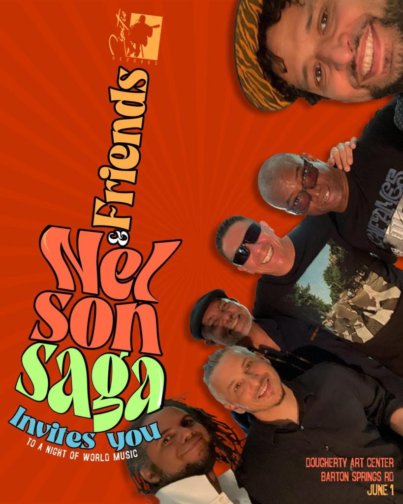 An image of 6 people close together and smiling with the text 'Nelson Saga and Friends Invites you to a night of world music, Dougherty Arts Center, Barton Springs Road June 1'
