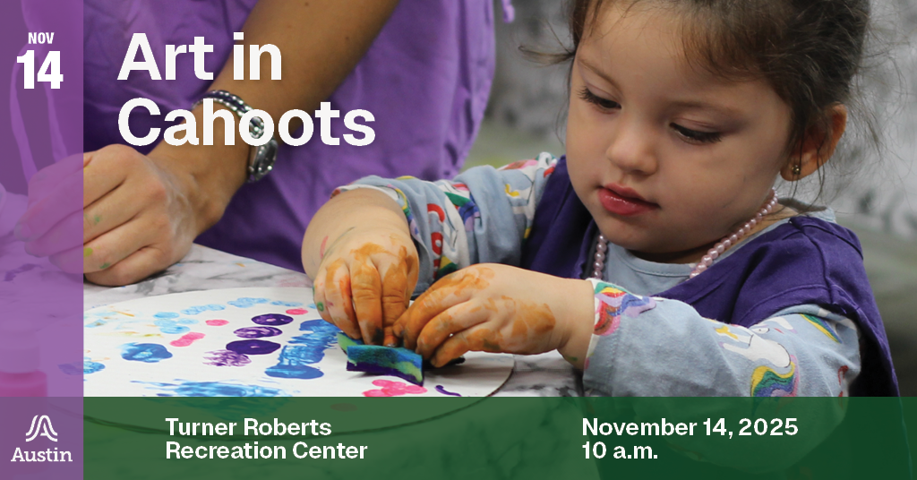 A graphic with an image of a child painting with a sponge and the text 'Nov 14 A Austin Turner Roberts Recreation Center November 14, 2025 10 a.m.'