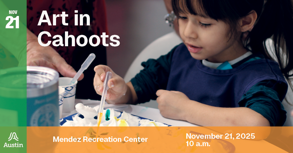 A graphic with an image of a child painting with an eye dropper and shaving cream and the text 'Nov 21 A Austin Mendez Recreation Center November 21, 2025 10 a.m.'