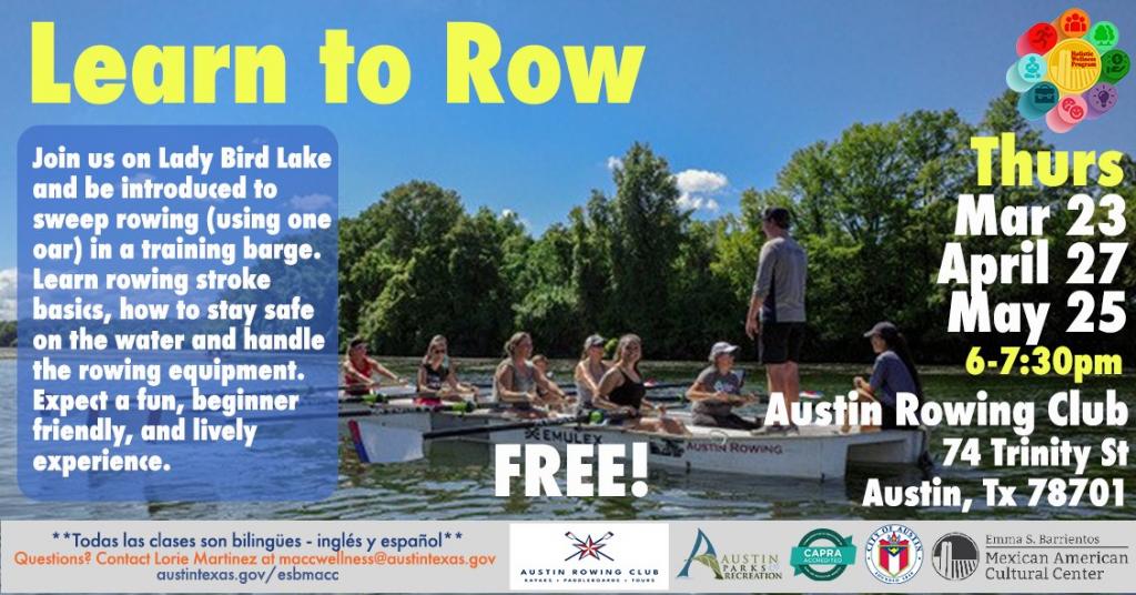 Text reads Learn to Row Thursday March 23rd April 27th and May 25th 6-7:30 pm Austin Rowing Club 74 Trinity St Austin Texas 78701 FREE!