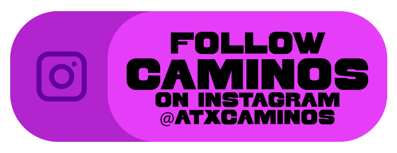 Text reads follow Caminos on instagram at atxcaminos