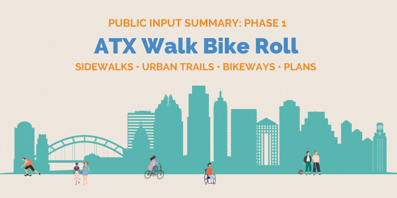 Phase 1 Public Input for ATX Walk Bike Roll
