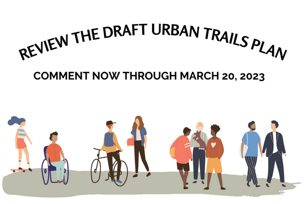 Review the draft Urban Trails Plan