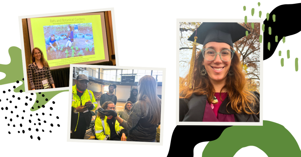 Left to right: Lindsay presents at the Roots & Wings Festival; Lindsay speaks to colleagues about bats at the PARD Annual Conference; Lindsay in cap and gown getting her Master's degree.