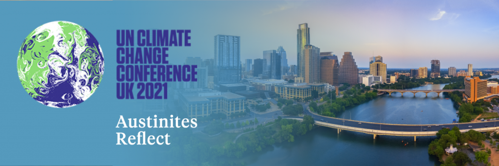 A banner image of the Austin skyline with the COP26 logo and text that reads, "UN Climate Change Conference UK 2021: Austinites Reflect."