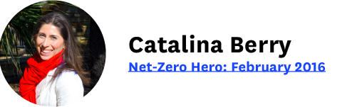 A photo of Catalina Berry with the text "Catalina Berry; Net-Zero Hero: February 2016".