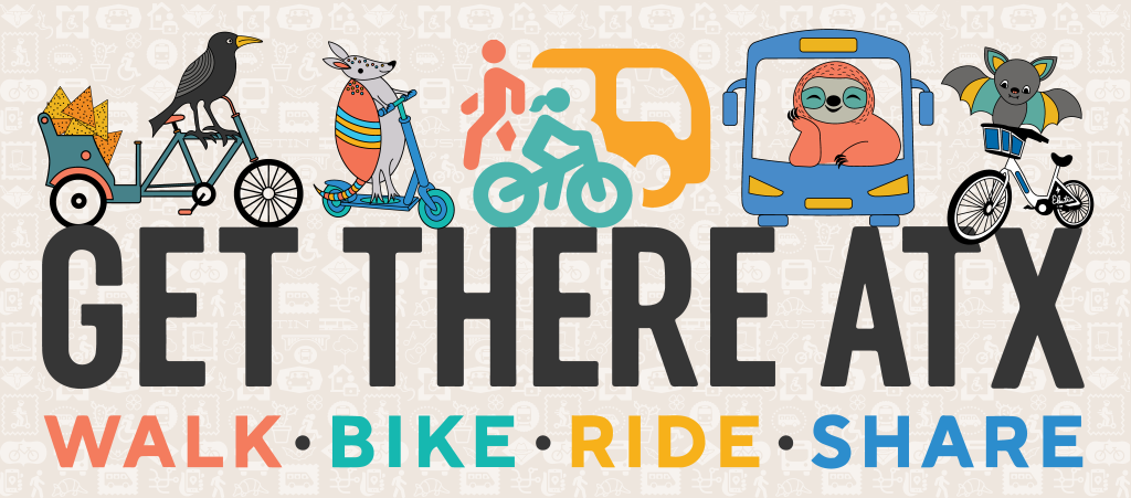 Get There ATX. Walk, Bike, Ride, Share