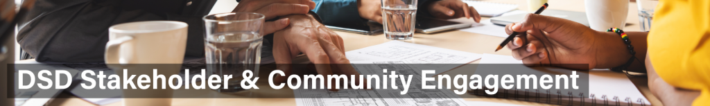 DSD Stakeholder & Community Engagement