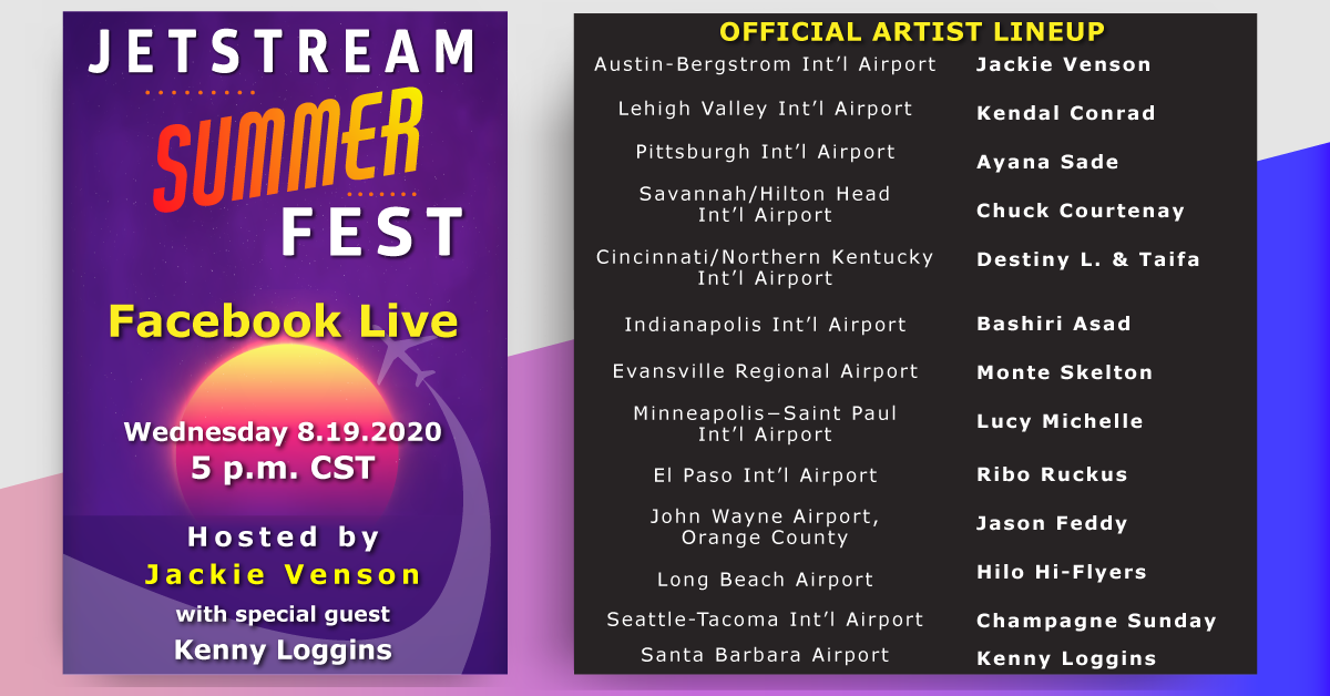 Graphic depicts the JetStream Summer Fest poster to the left and a full line up of the artists performing to the right. The poster is colorful with pinks, purples and oranges and says "JetStream SUMMER Fest. Facebook Live. 8.19.2020 Hosted by Jackie Venson with special guest Kenny Loggins"