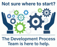 Not sure where to start? The Development Process Team is here to help.