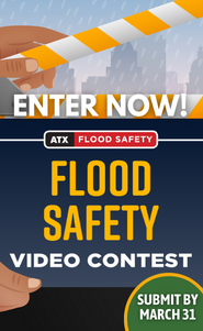 Enter the Flood Safety Video Contest by March thirty-first.