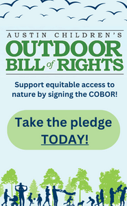 Austin Children's Outdoor Bill of Rights - Sign Today!