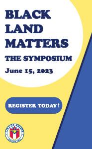 Register for the Black Land Matters Symposium event on June 15 at bit.ly/blacklandmatters