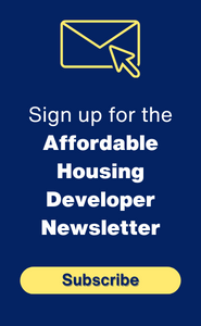 dark blue background with white text stating to sign up for the affordable housing developer newsletter. Below the text is a yellow horizontal oval that says "subscribe"