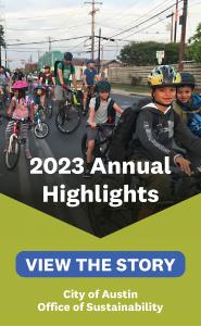 Photo of students and families lining up along a street on bicycles. Text reads, "2023 Annual Highlights: View the Story. City of Austin Office of Sustainability."