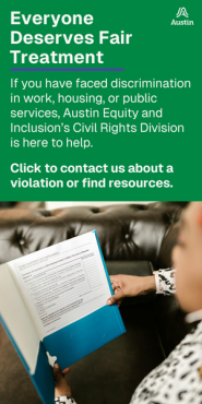 Green box at the top with the text "Everyone deserves Fair Treatment. If you have faced discrimination in housing, work, or public services, Austin Equity and Inclusion's Civil Rights Division is here to help. Click to contact us about a voilation or find resources." 