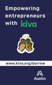 Empowering entrepreneurs with Kiva. www.kiva.org/borrow