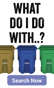 image of brown, blue, and green waste bins with the text "What do I do with...? Search now"