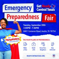 Preparedness Fair, Tuesday, Sept. 20, 3-7 p.m., 8401 Cameron Road, Austin, Texas, 78754. The Four Pillars of Preparedness: Make a Plan, Build a Kit, Know Your Neighbors, and Stay Informed