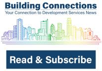 Building Connections: Your Connection to Development Services News - Read & Subscribe