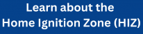 Learn about the Home Ignition Zone (HIZ)